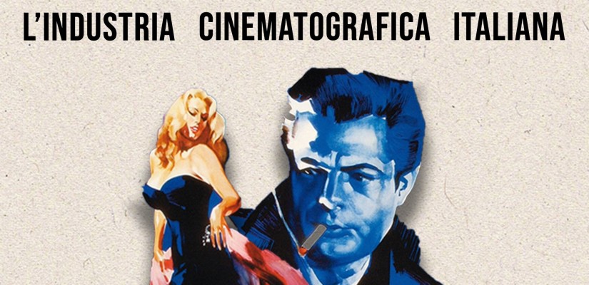 L'industria cinematografica italiana in 10 film